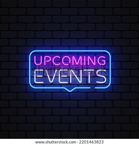 Upcoming Events neon sign vector. Upcoming Events Design template, light banner, night signboard, nightly bright advertising, light inscription. Vector illustration