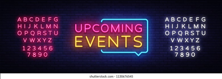 Upcoming Events neon signs vector. Upcoming Events design template neon sign, light banner, neon signboard, nightly bright advertising, light inscription. Vector illustration. Editing text neon sign