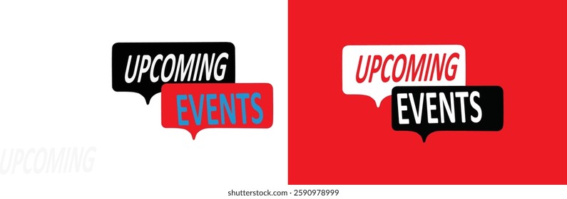 Upcoming events on speech bubble red and black color  new design eps file