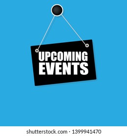 upcoming events sign.upcoming events label or banner