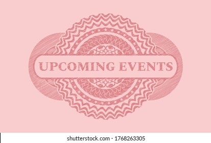 Upcoming events text inside Pink stroke realistic badge. Rose color chic background. Intense illustration. 