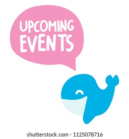 Upcoming events. Vector hand drawn lettering illustration on white background.
