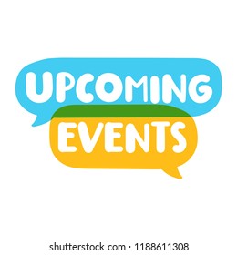 Upcoming events. Vector illustration on white background.