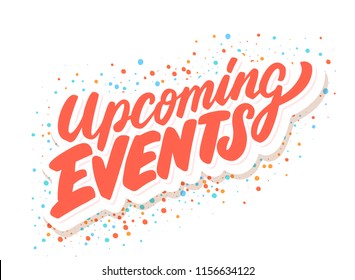 Upcoming Events. Vector Lettering