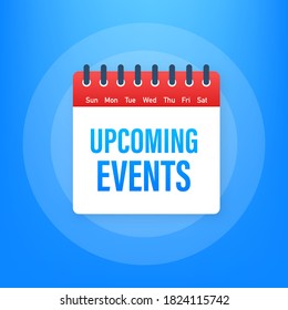 Upcoming Events Written On Calendar. Advertising Sign. Vector Stock Illustration.