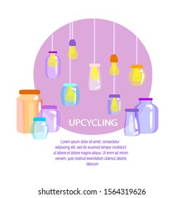 Upcycling Concept Of Reducing Waste. Reusing Of Utilized Glass Jars Plastic Bottles For Lighting Llumination Creative Handmade Lamp Bulbs For Interior. Recycling Reutilization Flat Vector Illustration