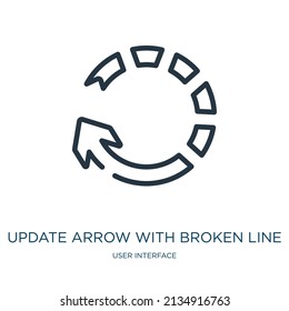 update arrow with broken line thin line icon. arrow, broken linear icons from user interface concept isolated outline sign. Vector illustration symbol element for web design and apps.