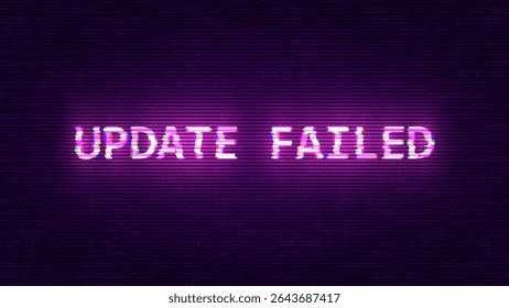 UPDATE FAILED Glitched Word. HUD Hologram Cyberpunk Style Banner. Neon Tech Game Over Glitch Background. Design Element for Tech Gamers Event. Vector Illustration.