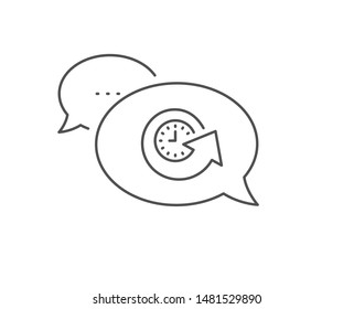 Update time line icon. Chat bubble design. Refresh watch sign. Outline concept. Thin line update time icon. Vector