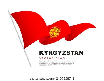 Updated Kyrgyz flag on the flagpole, fluttering in the wind. Red canvas with a round golden sun and 40 rays in the center. Inside the solar disk is a tundyuk - a Kyrgyz yurt. Vector illustration.