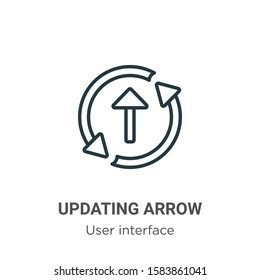 Updating arrow outline vector icon. Thin line black updating arrow icon, flat vector simple element illustration from editable user interface concept isolated on white background
