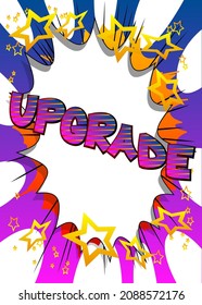 Upgrade. Comic book word text on abstract comics background. Retro pop art style illustration.