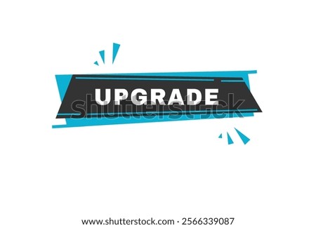 Upgrade label or badge flat design. Design for marketing store vector.