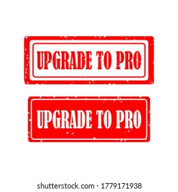 upgrade to pro red stamp on white background.