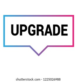 Upgrade sign,label. upgrade speech bubble. upgrade tag sign,banner