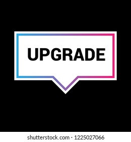 Upgrade sign,label. upgrade speech bubble. upgrade tag sign,banner