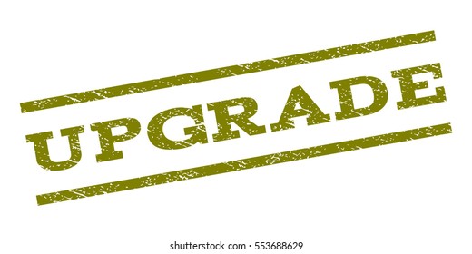 Upgrade watermark stamp. Text tag between parallel lines with grunge design style. Rubber seal stamp with scratched texture. Vector olive color ink imprint on a white background.