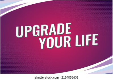 upgrade your life word concept vector illustration lines modern futuristic 3d style for landing page template ui web mobile app poster banner flyer background gift card coupon label wallpaper