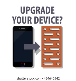 Upgrade your device? Updating software app smartphone, brick