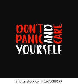 Uplifting Coronavirus 2019-nCoV protection banner concept. Vector illustration with hand drawn lettering "Don't panic and care yourself". Template for posters, banners, advertising.