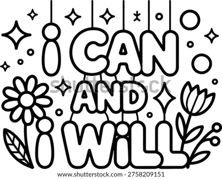 An uplifting hand drawn line art illustration featuring the positive quote 