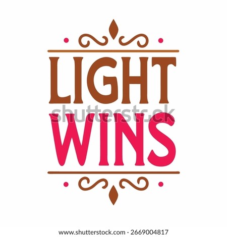 Uplifting Light Wins Typography Design with Decorative Elements and Optimistic Message of Victory