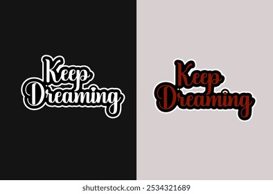 Uplifting Vector Image Keep Dreaming for Encouraging Aspirations