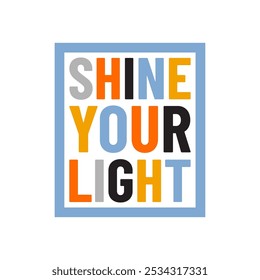 Uplifting Vector Image Shine Your Light for Bright and Motivational Inspiration