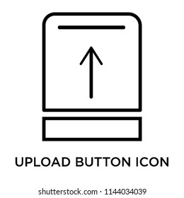Upload button icon vector isolated on white background for your web and mobile app design, Upload button logo concept