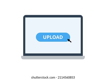 Upload button on laptop screen. Technology concept. Flat illustration on white background.