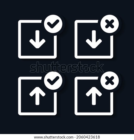 Upload with checkmark. Download with cross mark. Illustration vector
