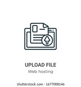 Upload file outline vector icon. Thin line black upload file icon, flat vector simple element illustration from editable web hosting concept isolated stroke on white background