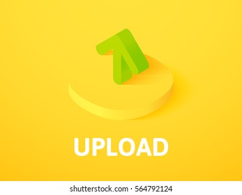 Upload icon, vector symbol in flat isometric style isolated on color background
