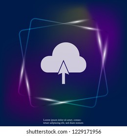 Upload neon light icon. Load symbol. Layers grouped for easy editing illustration. For your design.
