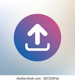 Upload sign icon. Upload button. Load symbol. Icon on blurred background. Vector