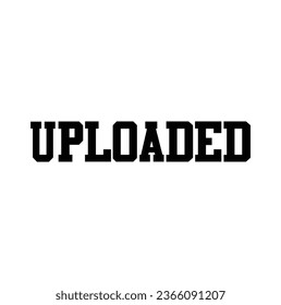 uploaded text on white background.