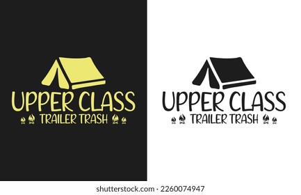 upper class trailer trash camping Design