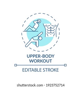 Upper-body workout concept icon. Physical training idea thin line illustration. Chest press, arm raise. Increasing endurance in arms, back. Vector isolated outline RGB color drawing. Editable stroke