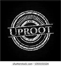Uproot written on a chalkboard