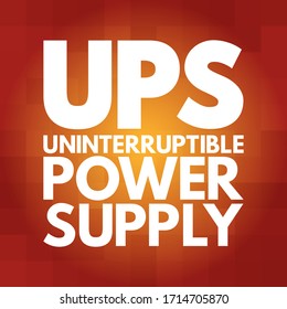 UPS - Uninterruptible Power Supply is an electrical apparatus that provides emergency power to a load when the input power source or mains power fails, acronym text concept background