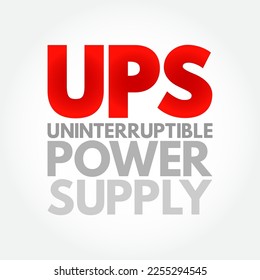 UPS - Uninterruptible Power Supply is an electrical apparatus that provides emergency power to a load when the input power source or mains power fails, acronym text concept background