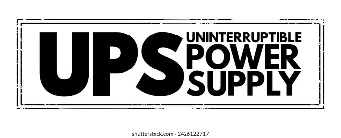 UPS - Uninterruptible Power Supply is an electrical apparatus that provides emergency power to a load when the input power source or mains power fails, acronym text concept stamp