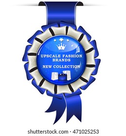 Upscale Fashion Brands. New Collection - award blue ribbon for clothes, shoes shops, boutiques.