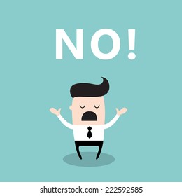 Upset businessman with the word No looks disappointed. Business concept. Vector illustration