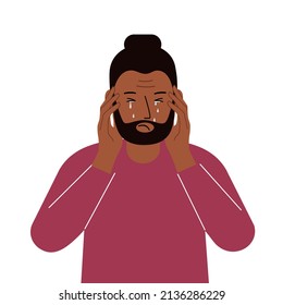 Upset man cries and holds his head with his hands. The concept of resentment, pain and depression. Vector flat illustration