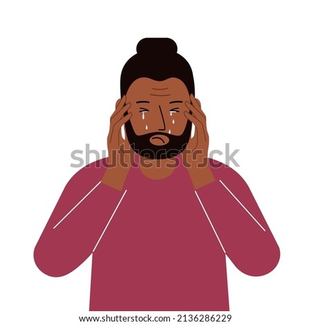 Upset man cries and holds his head with his hands. The concept of resentment, pain and depression. Vector flat illustration