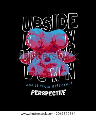 upside down slogan with bear doll inverted color upside down vector illustration on black background