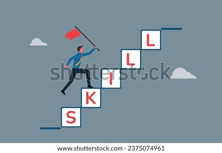 Upskilling and personal competency concept. Skill training, education, learning, ability, knowledge and competency for career development. Upskilling, reskilling, new skills achievement
