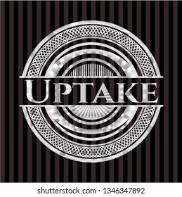 Uptake silvery badge