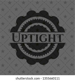 Uptight black badge